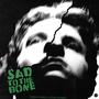 Sad To The Bone (Explicit)