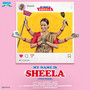 My Name Is Sheela (From 