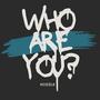 Who are you? (Explicit)