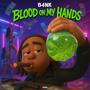 Blood On My Hands (Explicit)
