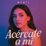 Acércate a mí