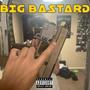 Big Bastard (Explicit)