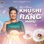 Khushi Ka Rang Haru