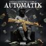 Automatik (feat. Hunnit Milez & EBK Zi) [Explicit]