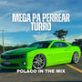 Mega Pa Perrear Turro (Explicit)