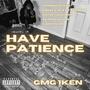 HAVE PATIENCE (Explicit)