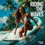 Riding The Waves (feat. Miko & Djmastersound) [Remastered]