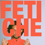 Fetiche (Explicit)