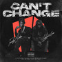 Can't Change (Explicit)