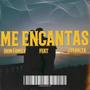 Me Encantas