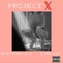 Project X (feat. LVM Jay) [Explicit]