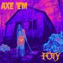 AXE 'EM (Explicit)