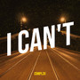 I Can't (Explicit)