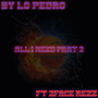 All I Need Part 2 (Explicit)