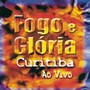 Fogo e Glória (Ao Vivo em Curitiba)