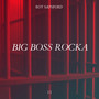 Big Boss Rocka I I