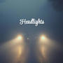 Headlights/Come here (Unmastered )