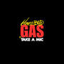 Gas (feat. Take a Mic) [Explicit]