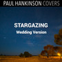 Stargazing (Wedding Piano Version)