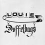 Louie Duffelbags (Explicit)