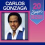 20 Super Sucessos: Carlos Gonzaga