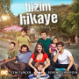 Bizim Hikaye (Orijinal Dizi Müzikleri), Vol. 1