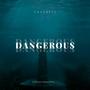 Dangerous (Explicit)