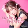 THANK U MY EVERYDAY