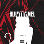 Blunt de Mel (Explicit)