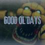 Good Ol'Days (Five Nights At Freddy's: Into The Pit) (feat. Vinxian) [Explicit]