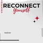 Reconnect Yourself