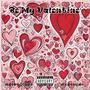 Be My Valentine (feat. Andromedv) [Explicit]