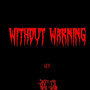 Without Warning (Explicit)