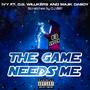 The Game Needs Me (feat. Big Skoon, O.G. Willikers, Majik & DJ 001) [Explicit]