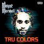 Tru Colors (Explicit)