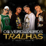 Os Verdadeiros Tralhas (Explicit)