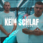 Kein Schlaf (Explicit)