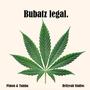 Bubatz legal (Explicit)