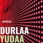 Durlaa Yudaa