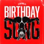 Birthday Song (Explicit)