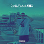 2MILEAMANHA (Explicit)