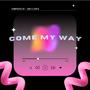 come my way (Explicit)