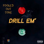 Drill Em (Explicit)