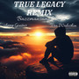 True Legacy (Remix) [Explicit]