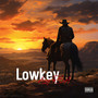 Lowkey (Explicit)