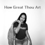 How Great Thou Art