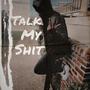 Talk My **** (Explicit)