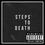 Steps To Death (Explicit)