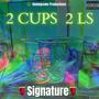 2Cups 2Ls (feat. ItsCake, TuNeOuT, CunaBear, Quailz P., Basik Lee, Kenny GuapUp, Super Toine, Scripcha, Re2ce & Phil Beach) [Explicit]