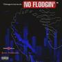 NO FLODGIN' (Explicit)